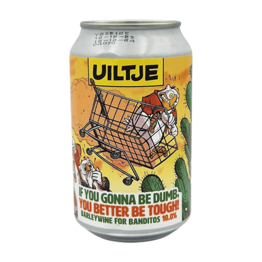 Webshop Online Verdins Bierwinkel Rotterdam Uiltje If You Are Gonna Be Dumb, You Better Be Tough | Barley Wine